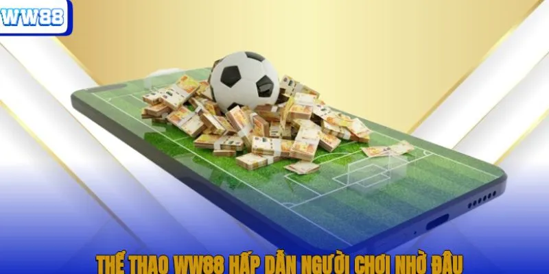 Sảnh cược thu hút đông đảo cược thủ tham gia tại WW88